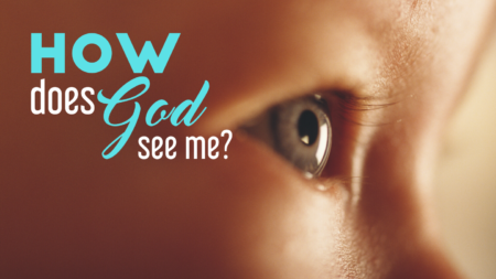 How does God see me?